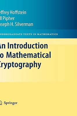 Image for An Introduction to Mathematical Cryptography (Undergraduate Texts in Mathematics) An Introduction to Mathematical Cryptography (Undergraduate Texts in Mathematics)
