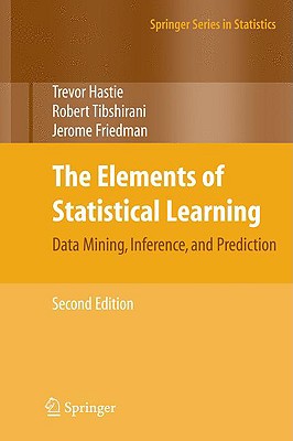 The Elements of Statistical Learning: Data Mining, Inference, and Prediction, Second Edition (Springer Series in Statistics)