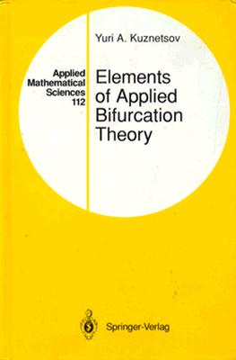 Elements of Applied Bifurcation Theory (Applied Mathematical Sciences)