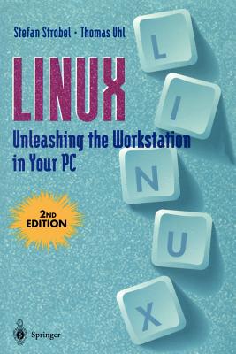 Linux Unleashing the Workstation in Your PC