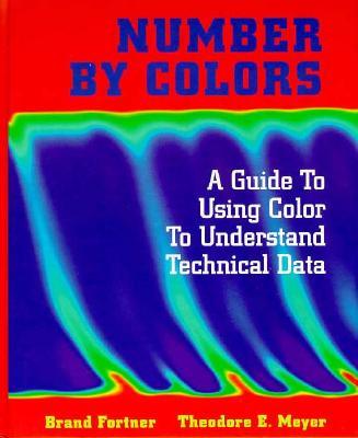 Number by Colors: A Guide to Using Color to Understand Technical Data