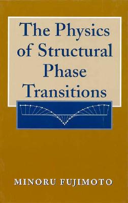 The Physics Of Structural Phase Transitions