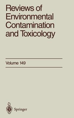 Reviews of Environmental Contamination and Toxicology, Volume 149: Continuation of Residue Reviews