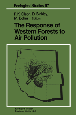 The Response of Western Forests to Air Pollution (Ecological Studies, 97)