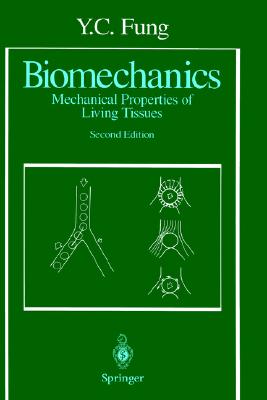 Biomechanics: Mechanical Properties of Living Tissues, Second Edition