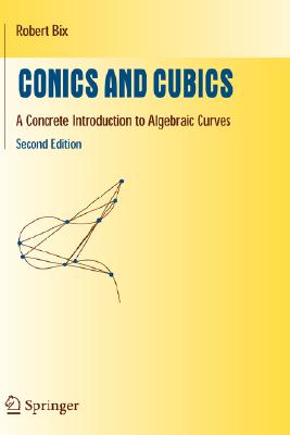 Conics and Cubics: A Concrete Introduction to Algebraic Curves