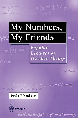 My Numbers, My Friends: Popular Lectures on Number Theory