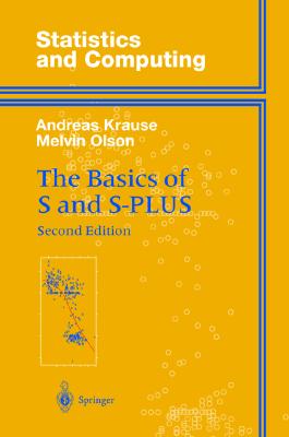 The Basics of s and S-Plus (Statistics and Computing)