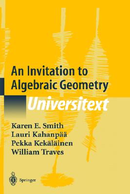 An Invitation to Algebraic Geometry (Universitext)