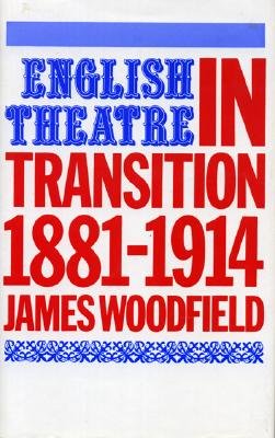 English Theatre in Transition: 1881-1914