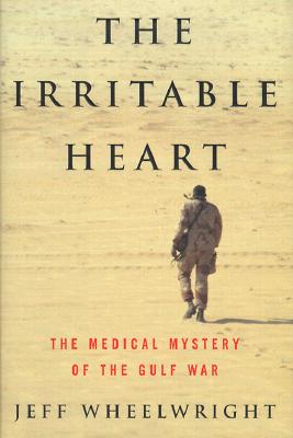 The Irritable Heart: The Medical Mystery of the Gulf War