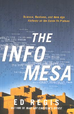 The Info Mesa: Science, Business, and New Age Alchemy on the Santa Fe Plateau