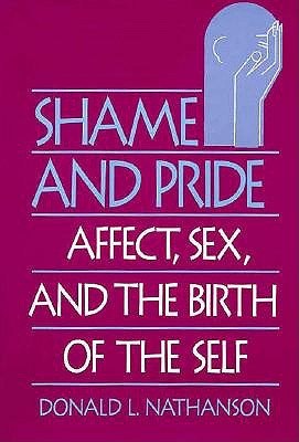 Shame and Pride: Affect, Sex, and the Birth of the Self