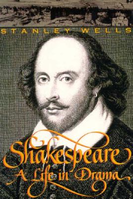 Shakespeare: A Life in Drama