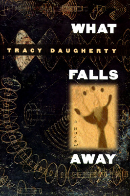 What Falls Away: A Novel