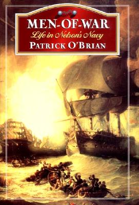 Men-of-War: Life in Nelson's Navy