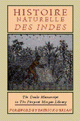 Image for Histoire Naturelle Des Indes - The Drake Manuscript In The Pierpont Morgan Library