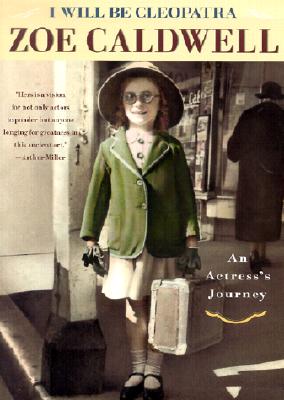 I Will Be Cleopatra: An Actress's Journey [INSCRIBED]