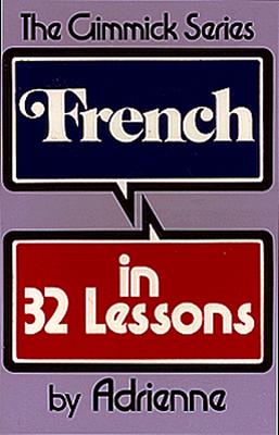 French in 32 Lessons (Gimmick (W.W. Norton))