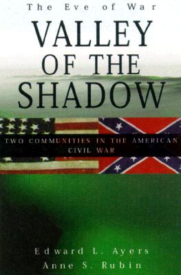 The Valley of the Shadow: Two Communities in the American Civil War - The Eve of War
