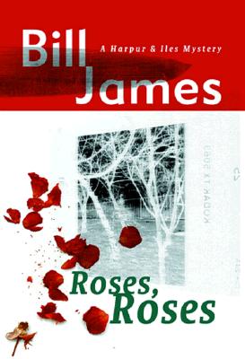 Roses, Roses (Harpur & Iles Mystery)