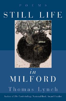 Still Life in Milford: Poems