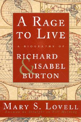 Image for Rage to Live: A Biography of Richard and Isabel Burton