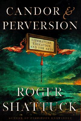 Image for Candor and Perversion: Literature, Education, and the Arts