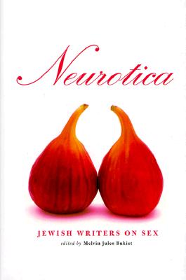 Image for Neurotica: Jewish Writers on Sex