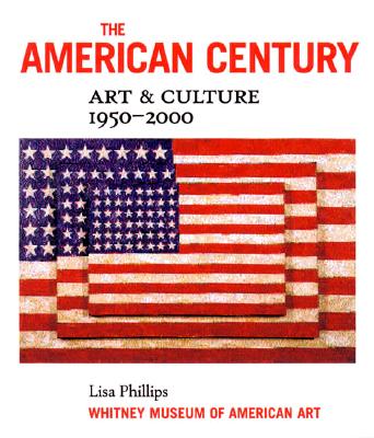 The American Century: Art and Culture, 1950-2000