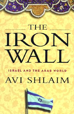 Image for The Iron Wall: Israel and the Arab World