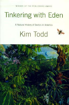 Tinkering With Eden - A Natural History Of Exotics In America