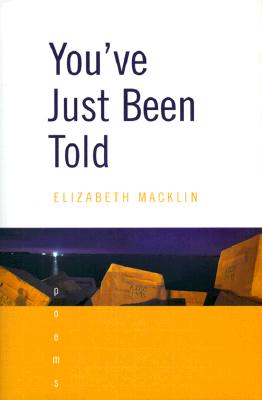 You've Just Been Told: Poems