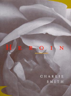 Image for Heroin: And Other Poems Heroin: And Other Poems