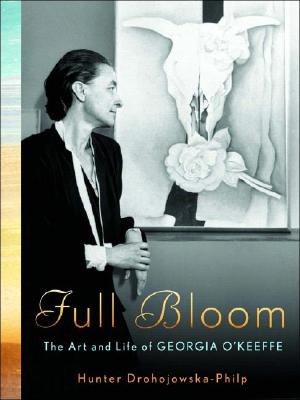 Image for Full Bloom: The Art and Life of Georgia O'Keeffe