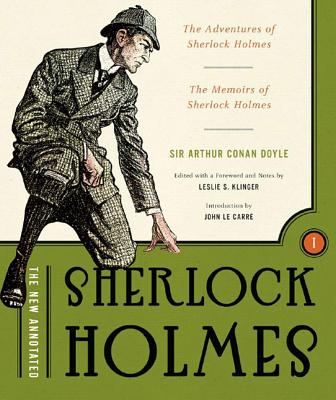 The New Annotated Sherlock Holmes, Volume 1: The Adventures of Sherlock Holmes & the Memoirs of Sherlock Holmes
