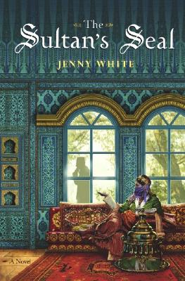 The Sultan's Seal: A Novel