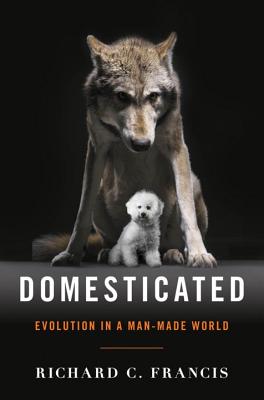 Image for Domesticated: Evolution in a Man-Made World