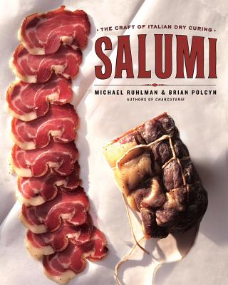 Salumi: The Craft Of Italian Dry Curing