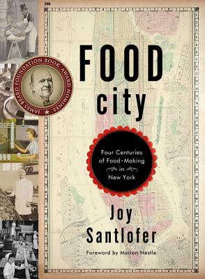 Image for Food City: Four Centuries of Food-Making in New York Food City: Four Centuries of Food-Making in New York
