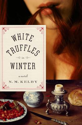 White Truffles in Winter: A Novel