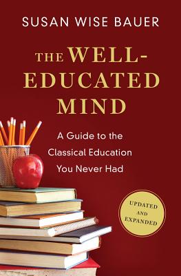 Image for The Well-Educated Mind: A Guide to the Classical Education You Never Had (Updated and Expanded)