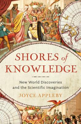 Image for Shores of Knowledge: New World Discoveries and the Scientific Imagination