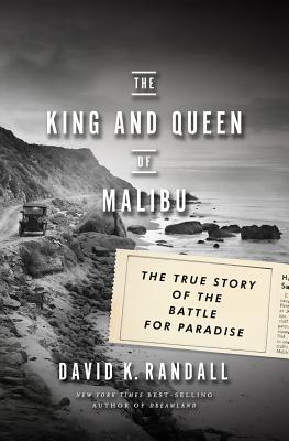Image for The King and Queen of Malibu: The True Story of the Battle for Paradise (Inscribed) The King and Queen of Malibu: The True Story of the Battle for Paradise (Inscribed)