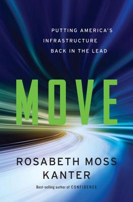 Image for Move: Putting America's Infrastructure Back in the Lead
