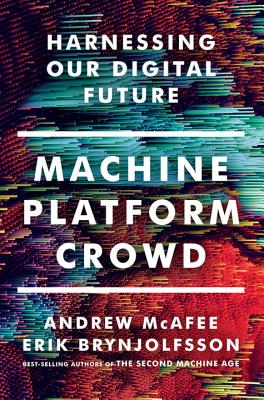 Image for Machine, Platform, Crowd: Harnessing Our Digital Future