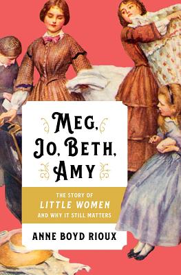 Image for Meg, Jo, Beth, Amy: The Story of Little Women and Why It Still Matters