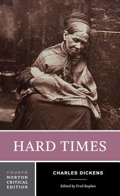 Hard Times: A Norton Critical Edition (Norton Critical Editions)