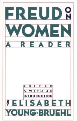 Freud on Women: A Reader