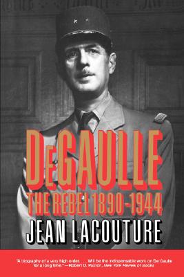 DeGaulle: The Rebel 1890-1944 (Norton Paperback)